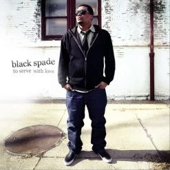 Black Spade - To Serve With Love (w/ FREE Un-released EP), CD