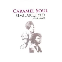 DJ Similak Chyld - Caramel Soul (Live Mix), Mixed CD