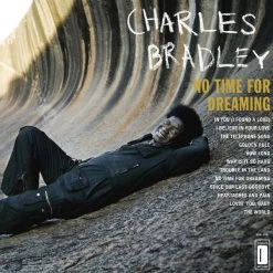 Charles Bradley - No Time For Dreaming, CD