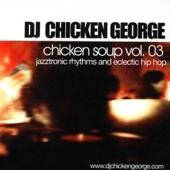 DJ Chicken George - Chicken Soup 03, Mixed CD