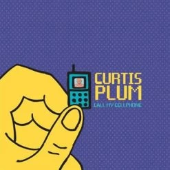 Curtis Plum - Call My Cellphone, CD