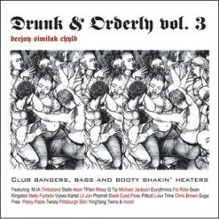 DJ Similak Chyld - Drunk & Orderly Vol. 3, Mixed CD