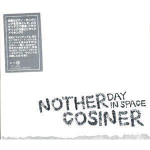 Cosiner - Nother Day In Space (Import), CD