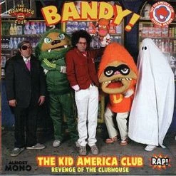 Kid America Club And Bandy - Revenge Of The Clubhouse, CD