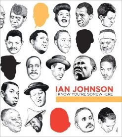 Ian Johnson - I Know You're Somewhere, Hardcover