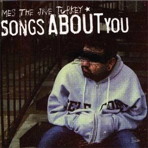 Mes The Jive Turkey - Songs About You, CD