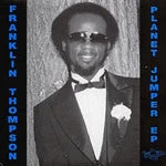 Franklin Thompson - Planet Jumper EP, 12" Vinyl