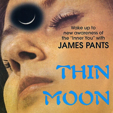 James Pants - Thin Moon, 7" Vinyl